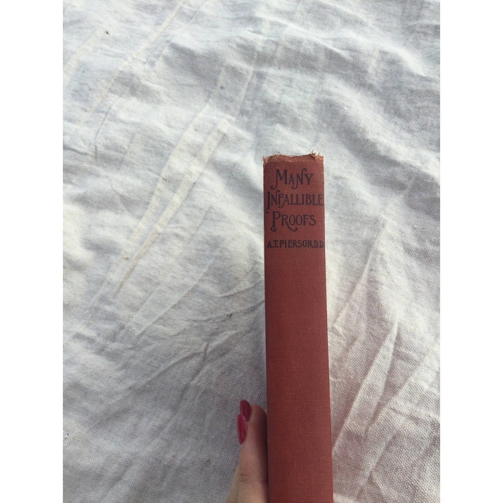 Vtg Many infallible proofs: the evidences of Christianity A. T. Pierson red book